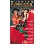 Russian Gypsy Soul