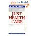 Just Health Care (Studies in Philosophy and Health Policy)
