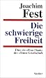 Die schwierige Freiheit. �ber die offene Flanke der offenen Gesellschaft.