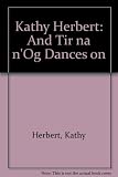 And Tír na n'Óg dances on : [catalogue of an exhibition held at The Orchard Gallery, Derry, 1994]