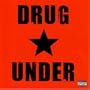 Drug Under