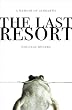The Last Resort: A Memoir of Zimbabwe