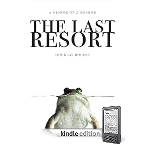 The Last Resort: A Memoir of Zimbabwe (Kindle Edition) 41T9h5uYj%2BL. SL500 AA266 PIkin2,BottomRight, 17,34 AA300 SH20 OU01 The Last Resort: A Memoir of Zimbabwe (Kindle Edition)