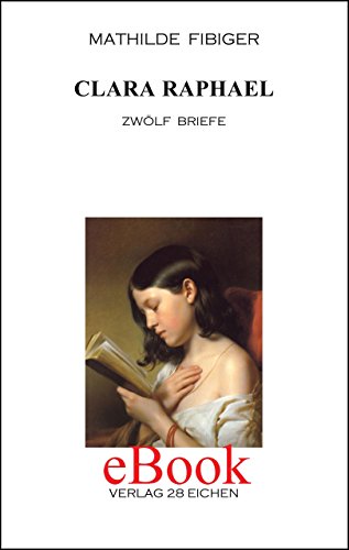 Clara Raphael: Zwölf Briefe (German Edition)