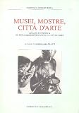 Musei, mostre e citta d'arte: Analisi economica ed implicazioni per una politica per l'arte (Italian Edition)