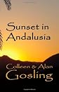 Sunset in Andalusia: Our Great Escape (Volume 1)