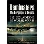 Dambusters: The Forging of a Legend: 617 Squadron in World War II