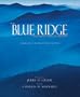 The Blue Ridge Ancient and Majestic: A Celebration of the World's Oldest Mountains