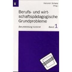 Berufs- und wirtschaftsp�dagogische Grundprobleme