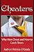 CHEATERS : Why Men Cheat and How to Catch Them