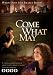 Come What May