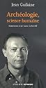 Arch&eacute;ologie, science humaine