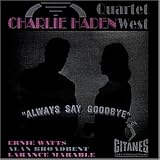 Always Say Goodbye (Heritage-Serie) - Charlie Quartet West Haden