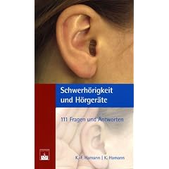 Schwerh�rigkeit und H�rger�te: 111 Fragen und Antworten