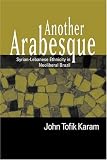 Another Arabesque: Syrian-Lebanese Ethnicity in Neoliberal Brazil