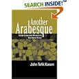 Another Arabesque: Syrian-Lebanese Ethnicity in Neoliberal Brazil by  John Tofik Karam