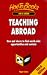 Book Teaching Abroad: How and Where to Find World-Wide Opportunities and Contacts (How to Books : Jobs and Careers)