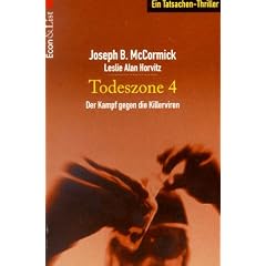 Todeszone 4: Der Kampf gegen die Killerviren. Ein Tatsachen- Thriller.