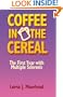 Coffee in the Cereal: The First Year with Multiple Sclerosis