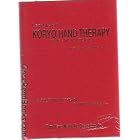 Lecture on Koryo Hand Therapy (Koryo Hand Acupuncture), About Korean Hand Therapy by Tae Woo Yoo