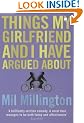 Things My Girlfriend and I Have Argued About