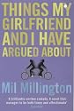 Things My Girlfriend and I Have Argued About