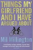 Things My Girlfriend and I Have Argued About: A Novel