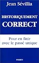 Historiquement correct : Pour en finir avec le pass&eacute; unique