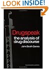 Drugspeak: The Analysis of Drug Discourse