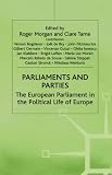 Parliaments and parties : the European Parliament in the political life of Europe