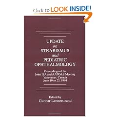 Update on Strabismus and Pediatric Ophthalmology: Proceedings of the June, 1994 Joint ISA... by Gunnar Lennerstrand and Shinobu Awaya