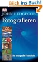 Fotografieren. Die neue gro�e Fotoschule