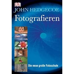 Fotografieren: Die neue gro�e Fotoschule