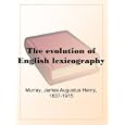 The evolution of English lexicography
