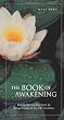 The Book Of Awakening: Having the Life You Want by Being Present to the Life You Have