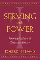 Serving with Power: Reviving the Spirit of Christian Ministry