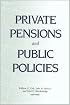 Private Pensions and Public Policies