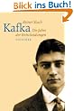 Kafka - Die Jahre der Entscheidungen.