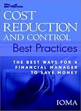 Cost Reduction and Control Best Practices: The Best Ways for a Financial Manager to Save Money (Wiley Best Practices)
