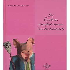 Du cochon consid�r� comme l'un des beaux-arts