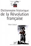 Dictionnaire historique de la Révolution française par Albert Soboul Dictionnaire historique de la Révolution française par Soboul