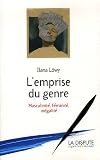 L'emprise du genre : Masculinit�, f�minit�, in�galit�
