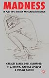 Madness in post-1945 British and American fiction