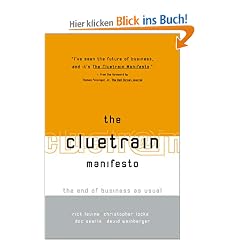 The Cluetrain Manifesto: The End of Business as Usual