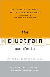 The Cluetrain Manifesto: The End of Business as Usual