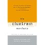 The Cluetrain Manifesto: The End of Business as Us&hellip by Christopher Locke