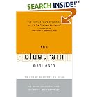 Click here to buy The Cluetrain Manifesto: The End of Business as Usual by  Christopher Locke, Rick Levine, Doc Searls, and David Weinberger.