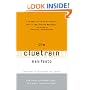 The Cluetrain Manifesto: The End of Business as Usual