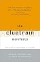 The Cluetrain Manifesto: The End of Business as Usual The Cluetrain Manifesto: The End of Business as Usual