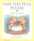 Pass the Peas, Please: A Book of Manners (Roxbury Park Books)